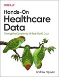 Read Hands-On Healthcare Data: Taming the Complexity of Real-World Data, written by Andrew Nguyen