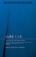 Read Luke 1-13: The Year of the Lord's Favour (Focus on the Bible), written by Dale Ralph Davis