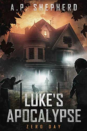 Read Luke's Apocalypse: Zero Day, written by A.P. Shepherd