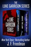 Read The Luke Garrison Series: The Disappearance, Above the Law, and A Killing in the Valley, written by J. F. Freedman