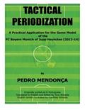Read Tactical Periodization: A Practical Application for the Game Model of the FC Bayern Munich of Jupp Heynckes (2011-2013), written by Pedro Mendonca