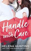 Read Handle With Care, written by Helena Hunting