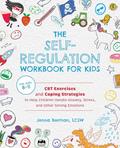 Read The Self-Regulation Workbook for Kids: CBT Exercises and Coping Strategies to Help Children Handle Anxiety, Stress, and Other Strong Emotions, written by Jenna Berman