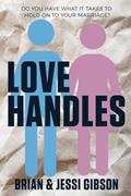Read Love Handles, written by Brian Gibson; Jessi Gibson