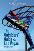 Read The Outsiders' Guide to Las Vegas, written by Tim Dressen Read The Outsiders' Guide to Las Vegas, written by Tim Dressen