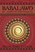 Read Babalawo: The Secrets of Afro-Cuban Ifa, written by Baba Frank Eyiogbe