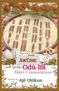 Read Awure with Specific Odu-Ifa Signs & Incantations, written by Aje Olokun