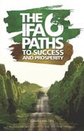 Read The 6 Ifa paths to success and prosperity, written by Daviel Valdés