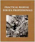 Read PRACTICAL MANUAL FOR IFA PROFESSIONALS, written by Chief FAMA