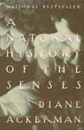 Read A Natural History of the Senses, written by Diane Ackerman Read A Natural History of the Senses, written by Diane Ackerman