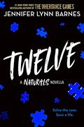 Read Twelve: The Naturals E-novella, written by Jennifer Lynn Barnes
