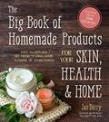 Read The Big Book of Homemade Products for Your Skin, Health and Home: Easy, All-Natural DIY Projects Using Herbs, Flowers and Other Plants, written by Jan Berry