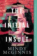 Read The Initial Insult (Initial Insult, 1), written by Mindy McGinnis