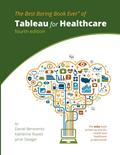 Read Tableau for Healthcare, written by Daniel Benevento; Katherine Rowell; Janet Steeger