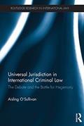 Read Universal Jurisdiction in International Criminal Law: The Debate and the Battle for Hegemony (Routledge Research in International Law), written by Aisling O'Sullivan Read Universal Jurisdiction in International Criminal Law: The Debate and the Battle for Hegemony (Routledge Research in International Law), written by Aisling O'Sullivan