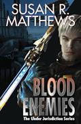 Read Blood Enemies (7) (Under Jurisdiction), written by Susan R Matthews