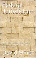 Read Federal Jurisdiction: What Powers does the Federal Government have within the Several States?, written by David Miner