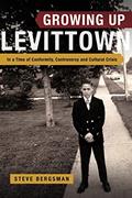 Read Growing Up Levittown: In a Time of Conformity, Controversy and Cultural Crisis, written by Steve Bergsman