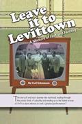 Read Leave it to Levittown, written by Carl Schumann