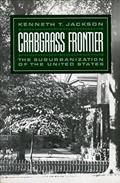 Read Crabgrass Frontier: The Suburbanization of the United States, written by Kenneth T. Jackson