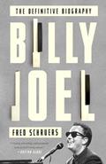 Read Billy Joel: The Definitive Biography, written by Fred Schruers