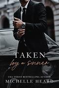 Read Taken By A Sinner (The Sinners Series), written by Michelle Heard