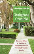 Read Crabgrass Crucible: Suburban Nature and the Rise of Environmentalism in Twentieth-Century America, written by Christopher C. Sellers Read Crabgrass Crucible: Suburban Nature and the Rise of Environmentalism in Twentieth-Century America, written by Christopher C. Sellers