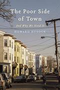 Read The Poor Side of Town: And Why We Need It, written by Howard A. Husock