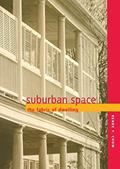 Read Suburban Space: The Fabric of Dwelling, written by Renee Chow