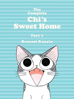 The Complete Chi's Sweet Home 1, written by Konami Kanata