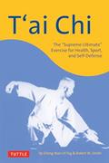 Read T'ai Chi: The "Supreme Ultimate" Exercise for Health, Sport, and Self-Defense, written by Cheng Man-Ch'ing; Robert W. Smith Read T'ai Chi: The "Supreme Ultimate" Exercise for Health, Sport, and Self-Defense, written by Cheng Man-Ch'ing; Robert W. Smith