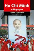Read Ho Chi Minh: A Biography, written by Pierre Brocheux