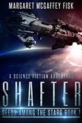 Read Shafter: A Science Fiction Adventure (Seeds Among the Stars Book 1), written by Margaret McGaffey Fisk Read Shafter: A Science Fiction Adventure (Seeds Among the Stars Book 1), written by Margaret McGaffey Fisk