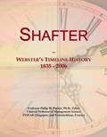 Read Shafter: Webster's Timeline History, 1835 - 2006, written by Icon Group International