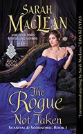 Read The Rogue Not Taken: Scandal & Scoundrel, Book I, written by Sarah MacLean