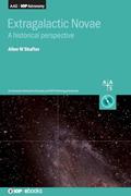 Read Extragalactic Novae: A Historical Perspective, written by Allen W Shafter