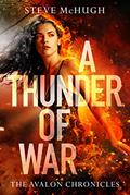 Read A Thunder of War (The Avalon Chronicles Book 3), written by Steve McHugh