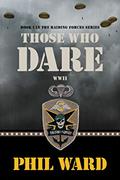 Read Those Who Dare (Raiding Forces Book 1), written by Phil Ward