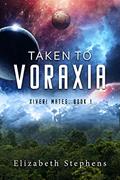 Read Taken to Voraxia: A SciFi Alien Romance (Xiveri Mates Book 1), written by Elizabeth Stephens Read Taken to Voraxia: A SciFi Alien Romance (Xiveri Mates Book 1), written by Elizabeth Stephens