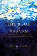 Read The Book of Heaven: A Story of Hope for the Outcasts, the Broken, and Those Who Lost Faith, written by Ms. Katie Asher; Mr. Houston Asher Read The Book of Heaven: A Story of Hope for the Outcasts, the Broken, and Those Who Lost Faith, written by Ms. Katie Asher; Mr. Houston Asher