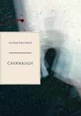 Read Cavanaugh, written by Joshua Kornreich