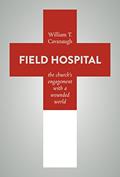 Read Field Hospital: The Church's Engagement with a Wounded World, written by William T. Cavanaugh Read Field Hospital: The Church's Engagement with a Wounded World, written by William T. Cavanaugh