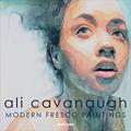 Read Ali Cavanaugh: Modern Fresco Paintings, written by Ali Cavanaugh