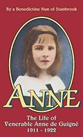Read Anne: The Life of Venerable Anne de Guigne (1911-1922), written by Stanbrook Read Anne: The Life of Venerable Anne de Guigne (1911-1922), written by Stanbrook