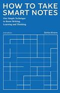 Read How to Take Smart Notes: One Simple Technique to Boost Writing, Learning and Thinking, written by Sönke Ahrens