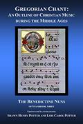 Read Gregorian Chant: An Outline of Christian Music during the Middle Ages, written by The Benedictine Nuns of Stanbrook Abbey