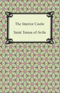 Read The Interior Castle, written by Saint Teresa of Avila Read The Interior Castle, written by Saint Teresa of Avila