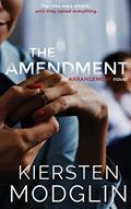 Read The Amendment (Arrangement Novels), written by Kiersten Modglin