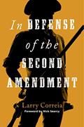 Read In Defense of the Second Amendment, written by Larry Correia