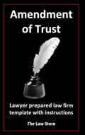 Read Amendment of Trust: Lawyer Prepared Law Firm Template With Instructions, written by The Law Store